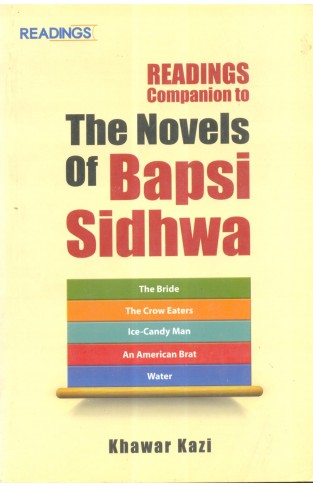 Readings Comoanion to the Novels Of Bapsi Sidhwa